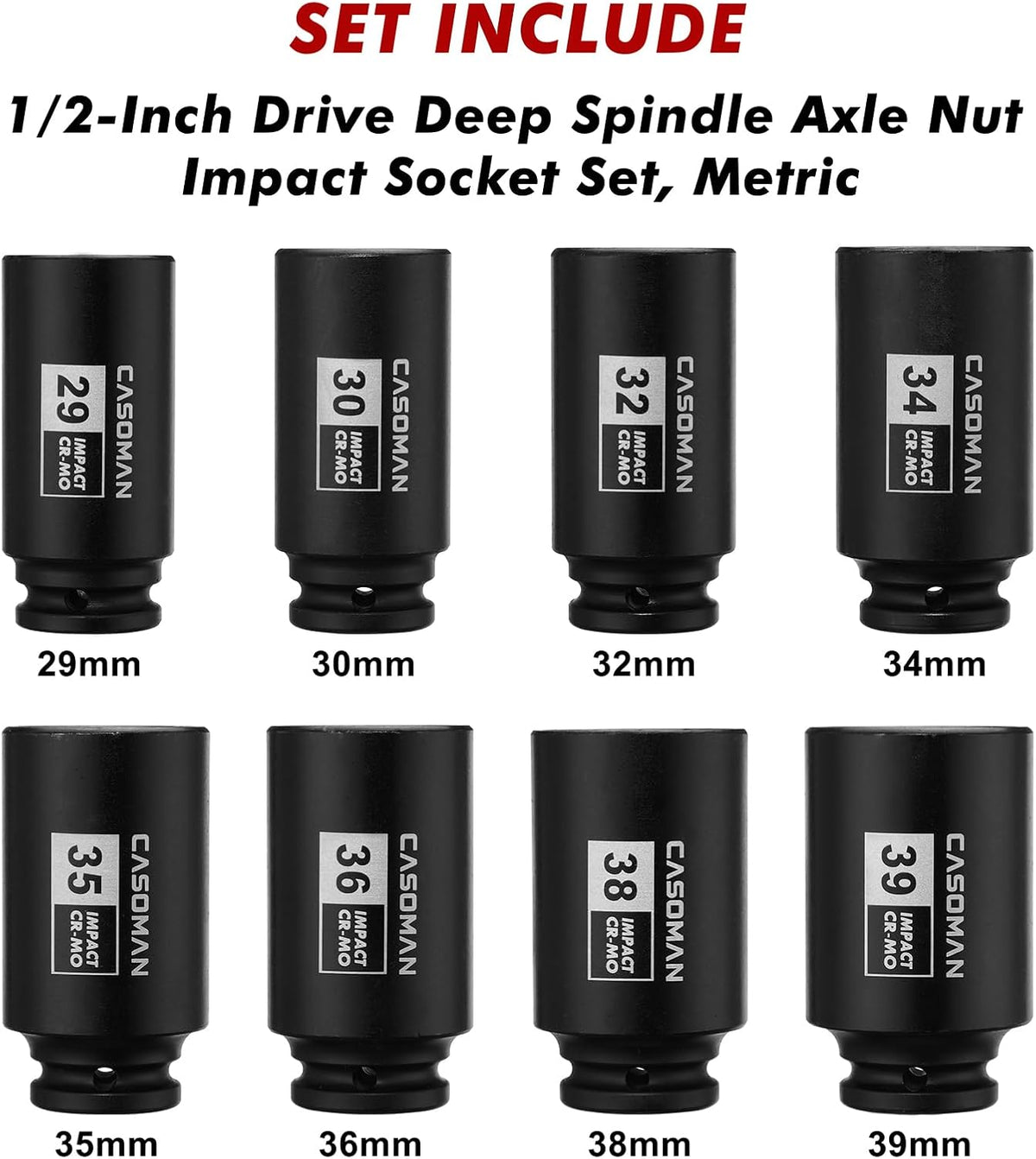 1/2-Inch Drive Deep Spindle Axle Nut Impact Socket Set,12-Point/6 Point, Metric, CR-MO, 29, 30, 32, 34, 35, 36, 38, 39mm, 8-Piece 1/2" Heavy Duty Impact Socket Set
